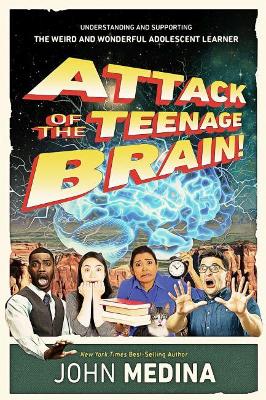 Book cover for Attack of the Teenage Brain