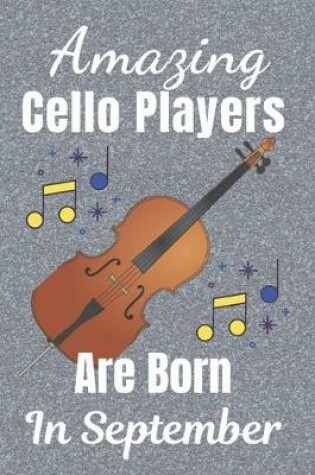 Cover of Amazing Cello Players Born In September