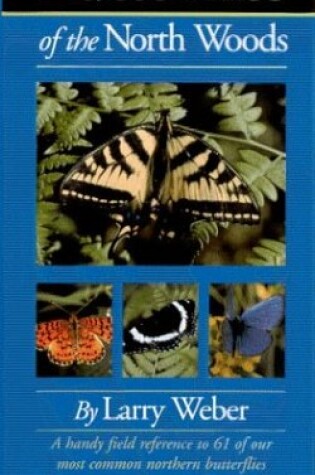 Cover of Butterflies of the North Woods