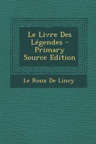 Cover of Le Livre Des L�gendes