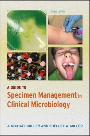 Cover of A Guide to Specimen Management in Clinical Microbiology