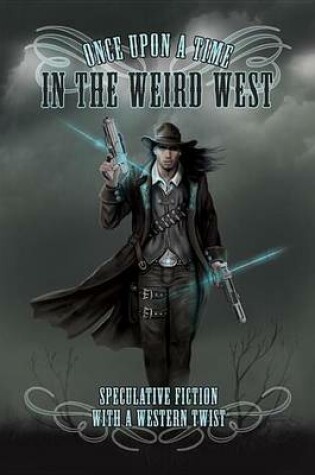 Cover of Once Upon a Time in the Weird West