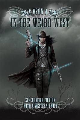 Book cover for Once Upon a Time in the Weird West
