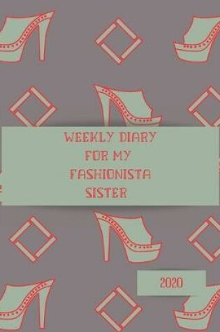 Cover of 2020 Weekly Diary for my fashionista sister