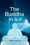 Book cover for The Buddha in Ice