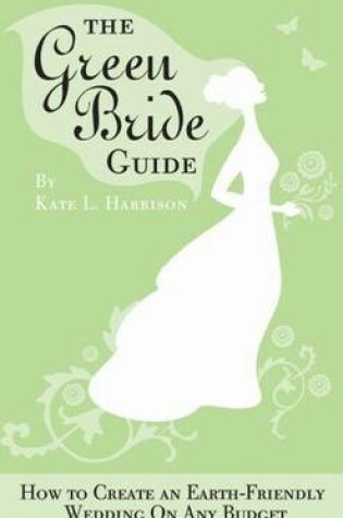 Cover of The Green Bride Guide