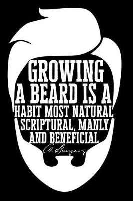 Book cover for Growing a Beard Is a Habit Most Natural, Scriptural, Manly and Beneficial