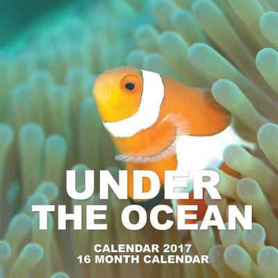 Book cover for Under the Ocean Calendar 2017