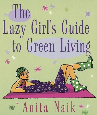 Book cover for The Lazy Girl's Guide To Green Living