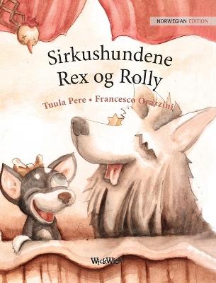 Book cover for Sirkushundene Rex og Rolly