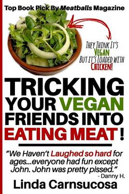 Book cover for Tricking Your Vegan Friends into Eating Meat!