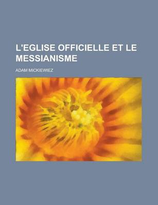 Book cover for L'Eglise Officielle Et Le Messianisme