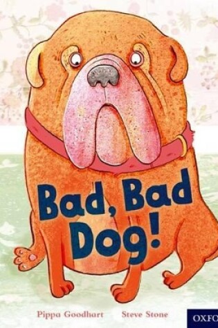 Cover of Oxford Reading Tree Story Sparks: Oxford Level 6: Bad, Bad Dog