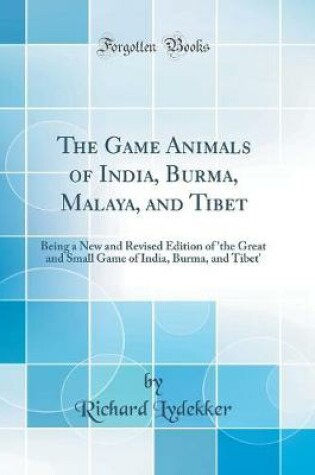 Cover of The Game Animals of India, Burma, Malaya, and Tibet