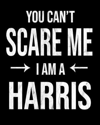 Book cover for You Can't Scare Me I'm A Harris