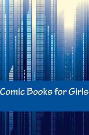 Cover of Comic Books for Girls
