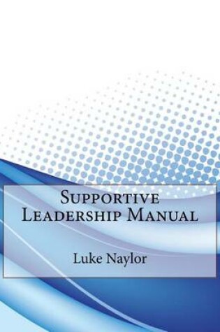 Cover of Supportive Leadership Manual