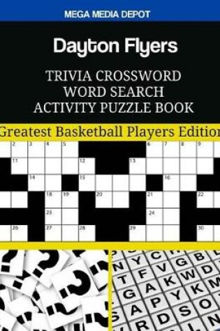 Cover of Dayton Flyers Trivia Crossword Word Search Activity Puzzle Book