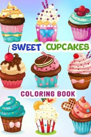 Cover of Sweet Cupcakes Coloring Book