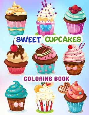 Book cover for Sweet Cupcakes Coloring Book