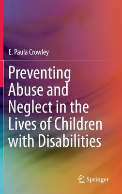 Book cover for Preventing Abuse and Neglect in the Lives of Children with Disabilities