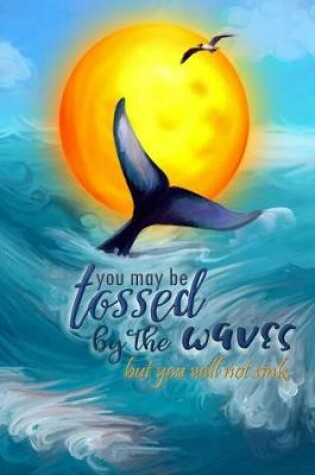 Cover of Tossed by the Waves - A Journal