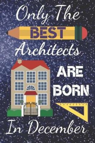 Cover of Only The Best Architects Are Born In December