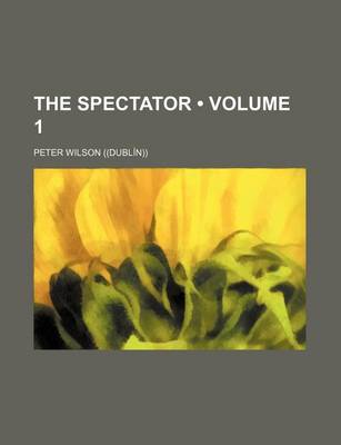 Book cover for The Spectator (Volume 1)