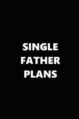 Book cover for 2020 Daily Planner Single Father Plans Black White 388 Pages