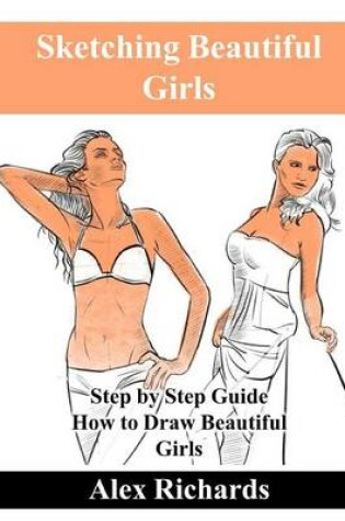Cover of Sketching Beautiful Girls