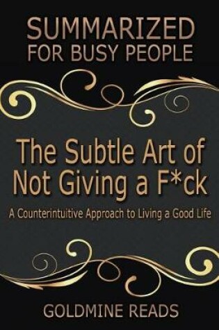Cover of The Subtle Art of Not Giving a F*ck Summarized for Busy People
