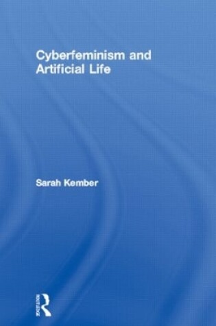 Cover of Cyberfeminism and Artificial Life