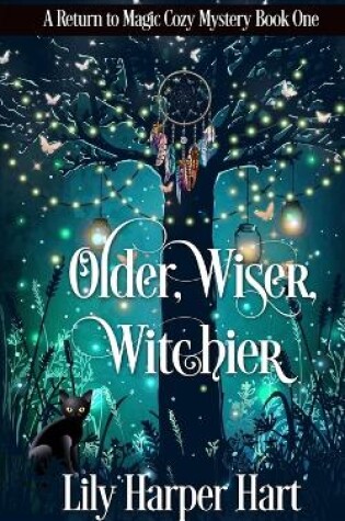 Cover of Older, Wiser, Witchier
