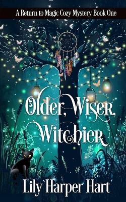 Book cover for Older, Wiser, Witchier