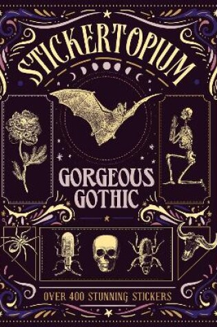 Cover of Stickertopium: Gorgeous Gothic