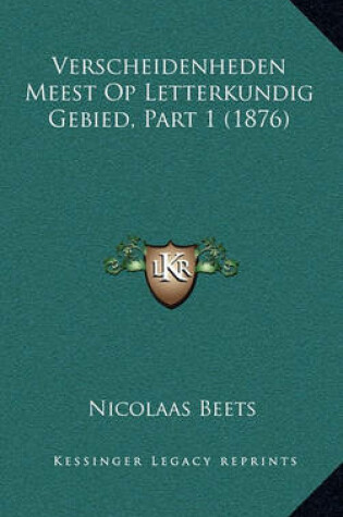 Cover of Verscheidenheden Meest Op Letterkundig Gebied, Part 1 (1876)