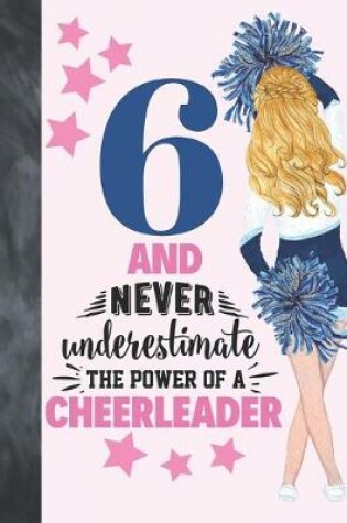 Cover of 6 And Never Underestimate The Power Of A Cheerleader