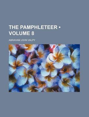 Book cover for The Pamphleteer (Volume 8)