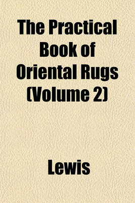 Book cover for The Practical Book of Oriental Rugs (Volume 2)