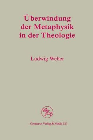 Cover of UEberwindung Der Metaphysik in Der Theologie