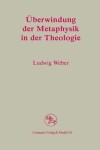 Book cover for UEberwindung Der Metaphysik in Der Theologie