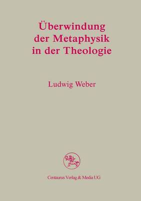 Cover of UEberwindung Der Metaphysik in Der Theologie