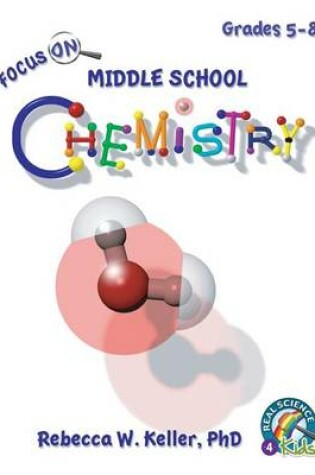 Cover of Focus on Middle School Chemistry Student Textbook (Softcover)