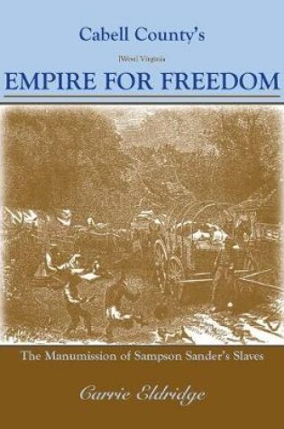 Cover of Cabell County's Empire for Freedom