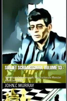 Book cover for Sovjet schaakschool volume 13