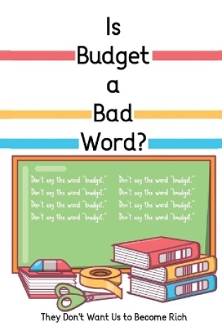 Cover of Is Budget a Bad Word?