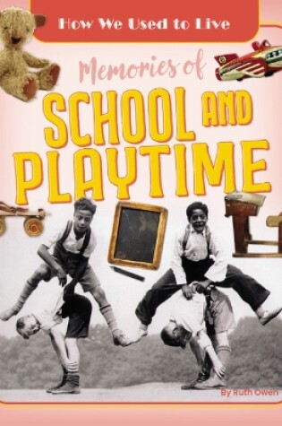 Cover of Memories of School and Playtime