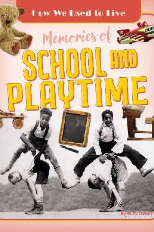 Cover of Memories of School and Playtime