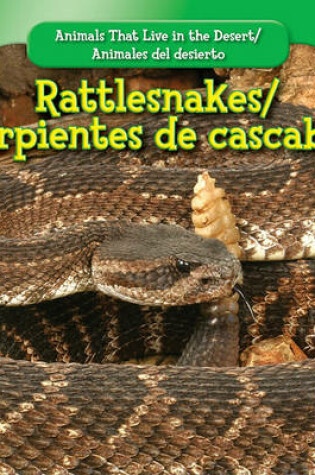Cover of Rattlesnakes / Serpientes de Cascabel