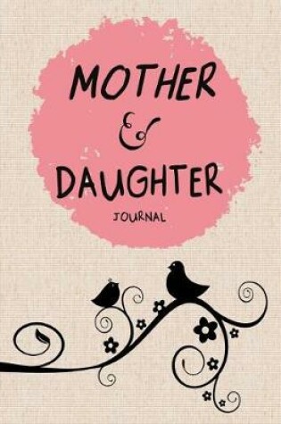 Cover of Mother & Daughter Journal